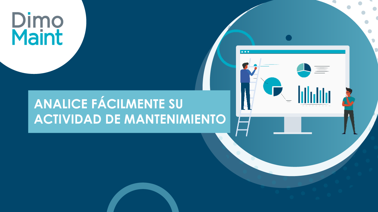 Analiza tu mantenimiento fácilmente con DimoMaint MX